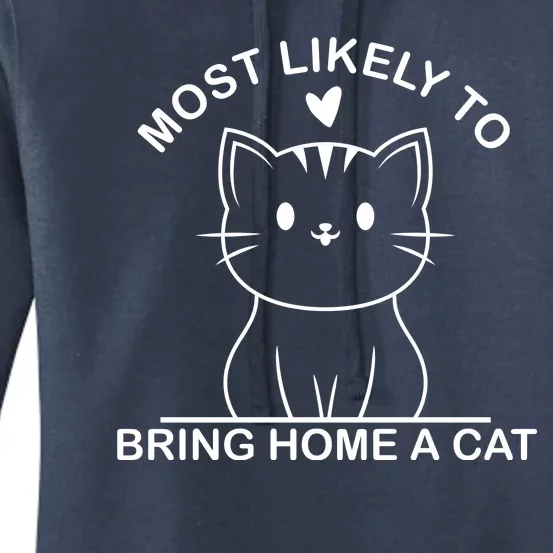 Most Likely To Bring Home A Cat Funny Women's Pullover Hoodie