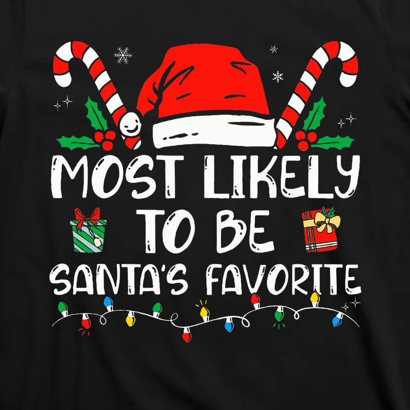 Most Likely To Be Santa's Favorite Funny Christmas T-Shirt