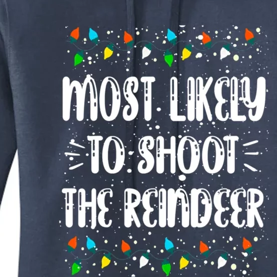 Most Likely To Shoot The Reindeer Family Matching Christmas Gift Women's Pullover Hoodie