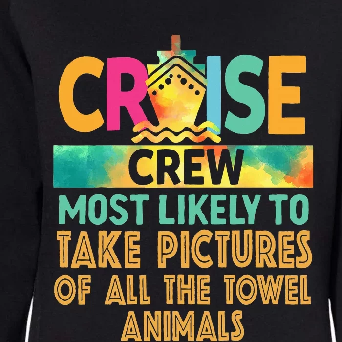 Most Likely To Take Pictures Of All The Towel Animals Cruise Womens California Wash Sweatshirt