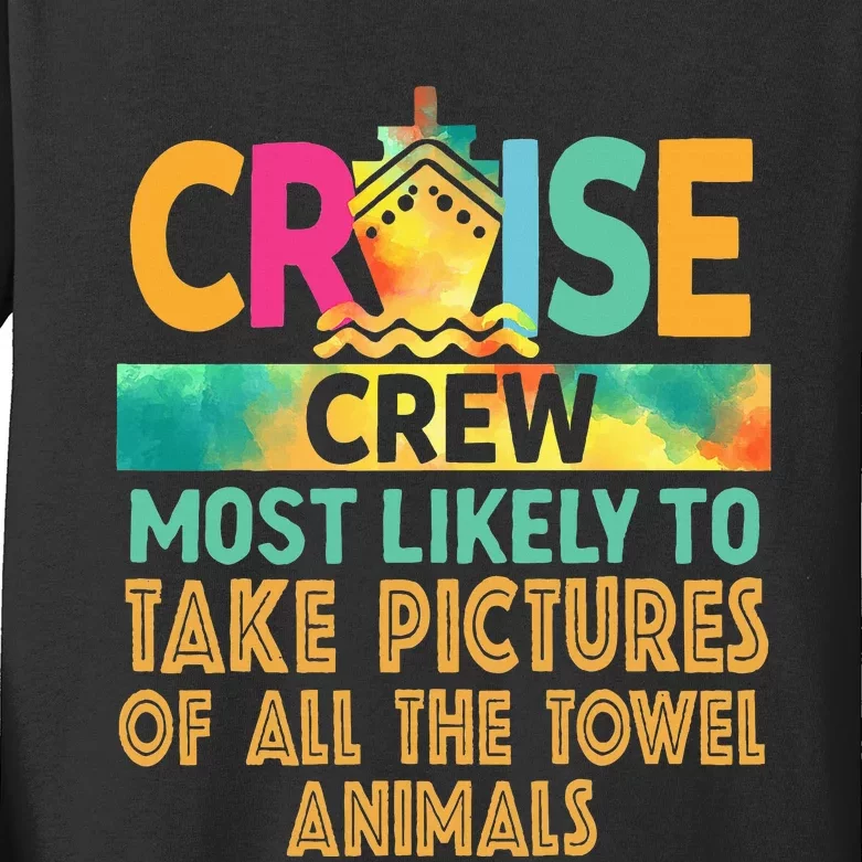 Most Likely To Take Pictures Of All The Towel Animals Cruise Kids Long Sleeve Shirt