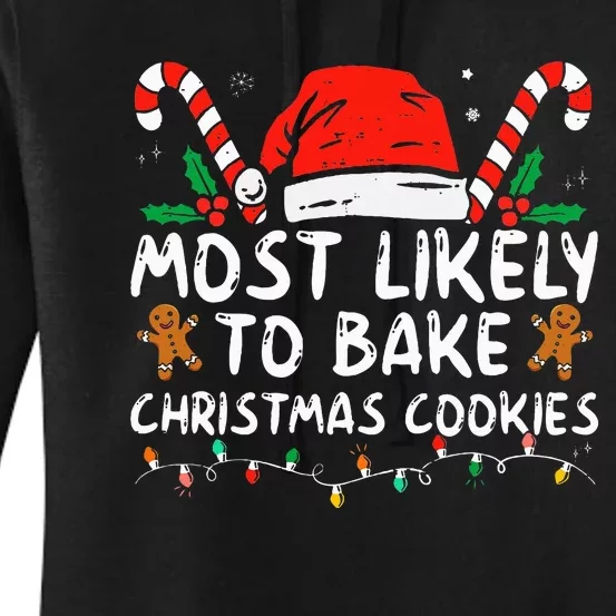 Most Likely To Bake Christmas Cookies Funny Baker Christmas Women's Pullover Hoodie