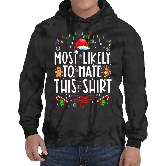 Most Likely To Hate This Family Christmas Pajamas Tie Dye Hoodie