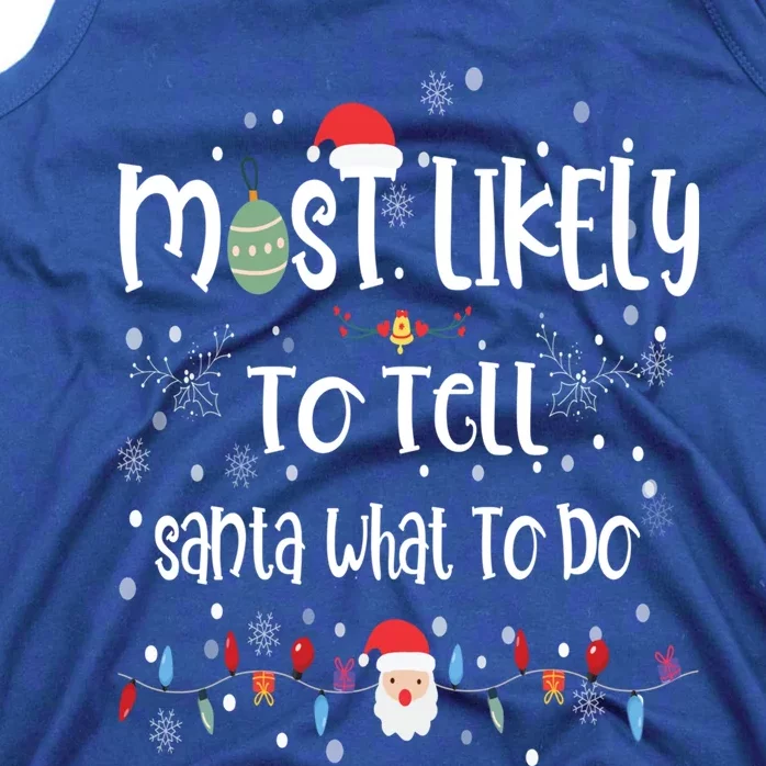 Most Likely To Tell Santa What To Do Matching Family Xmas Gift Tank Top