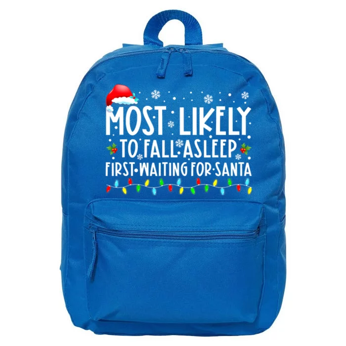 Most Likely To Fall Asleep First Waiting For Santa Christmas Meaningful Gift 16 in Basic Backpack