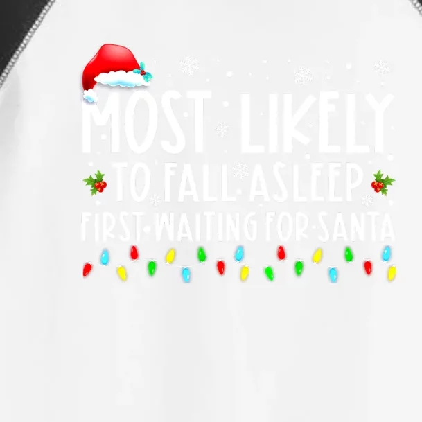 Most Likely To Fall Asleep First Waiting For Santa Christmas Meaningful Gift Toddler Fine Jersey T-Shirt