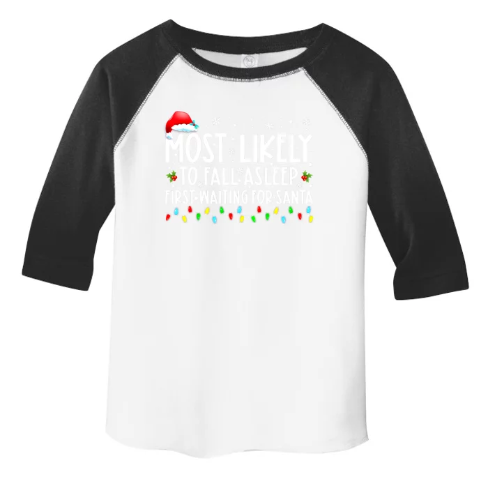 Most Likely To Fall Asleep First Waiting For Santa Christmas Meaningful Gift Toddler Fine Jersey T-Shirt