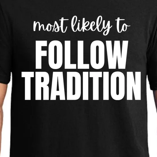 Most Likely To Follow Tradition Pajama Set