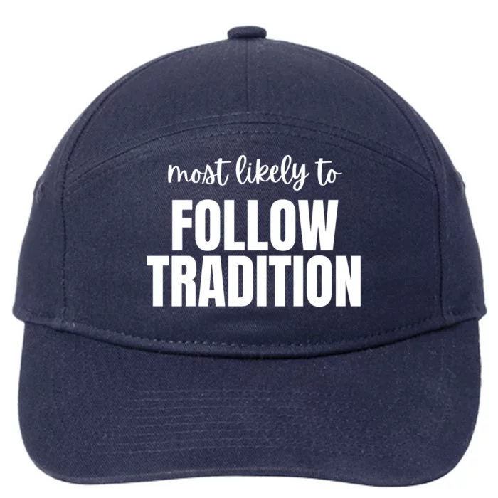 Most Likely To Follow Tradition 7-Panel Snapback Hat