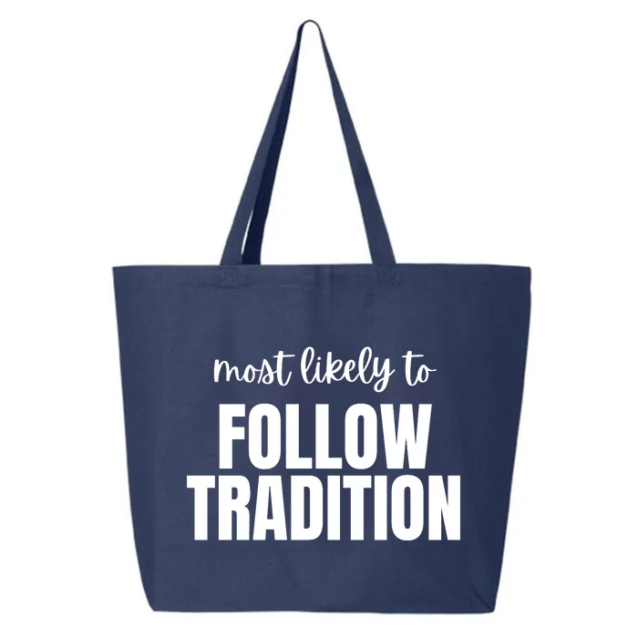 Most Likely To Follow Tradition 25L Jumbo Tote