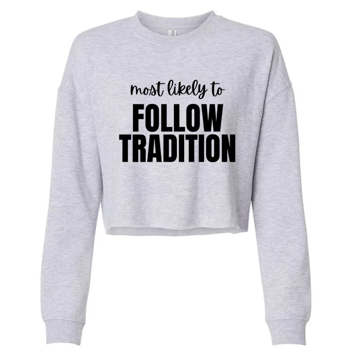 Most Likely To Follow Tradition Cropped Pullover Crew