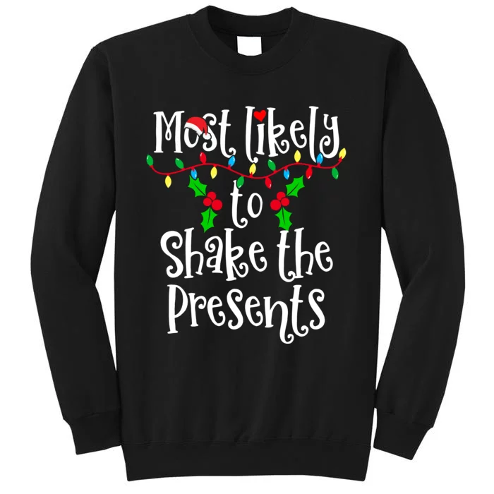 Most Likely To Shake The Presents Family Group Matching Shirt Sweatshirt