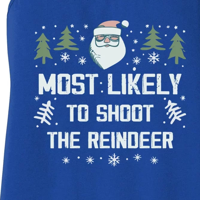 Most Likely To Shoot The Reindeer Family Matching Christmas Gift Women's Racerback Tank