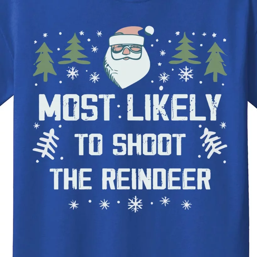 Most Likely To Shoot The Reindeer Family Matching Christmas Gift Kids T-Shirt