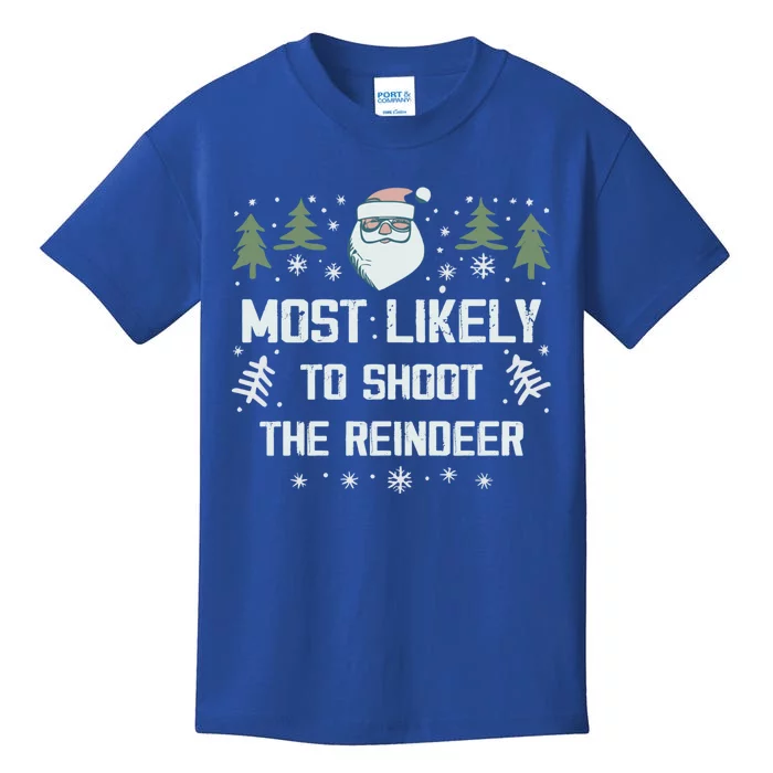 Most Likely To Shoot The Reindeer Family Matching Christmas Gift Kids T-Shirt