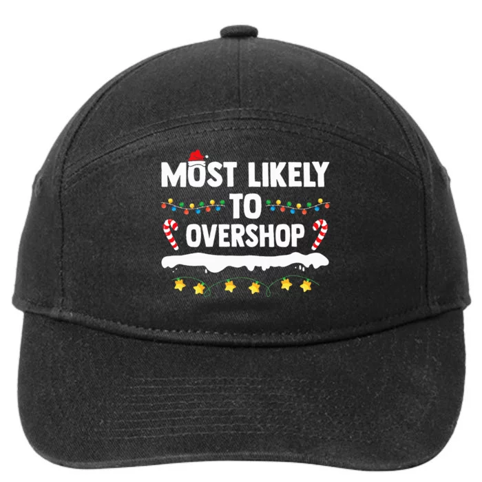 Most Likely To Overshop Matching Family Shopping Christmas 7-Panel Snapback Hat