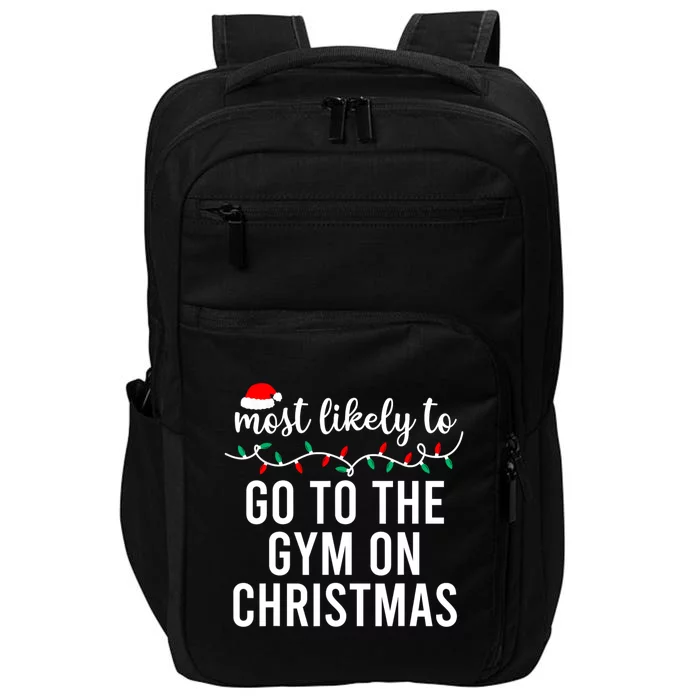 Most Likely To Go To The Gym On Christmas Family Pajamas Impact Tech Backpack