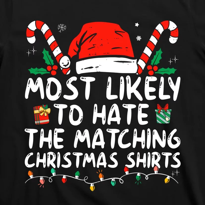 Most Likely To Hate Matching Christmas Funny Family Matching T-Shirt