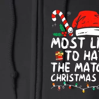 Most Likely To Hate Matching Christmas Funny Family Matching Full Zip Hoodie