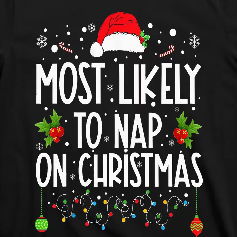 Most Likely To Nap On Christmas Family Christmas Pajamas T-Shirt