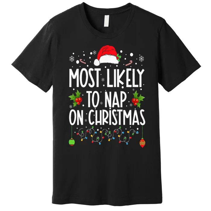 Most Likely To Nap On Christmas Family Christmas Pajamas Premium T-Shirt