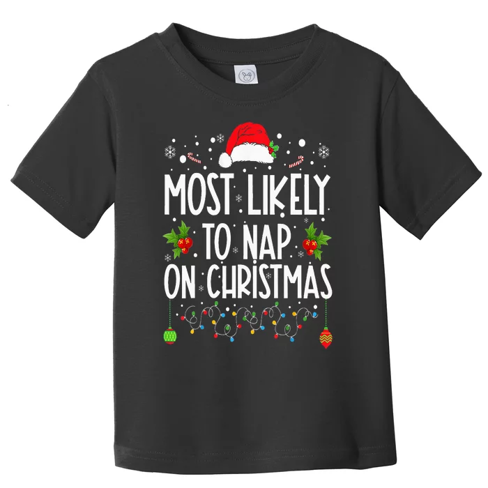 Most Likely To Nap On Christmas Family Christmas Pajamas Toddler T-Shirt