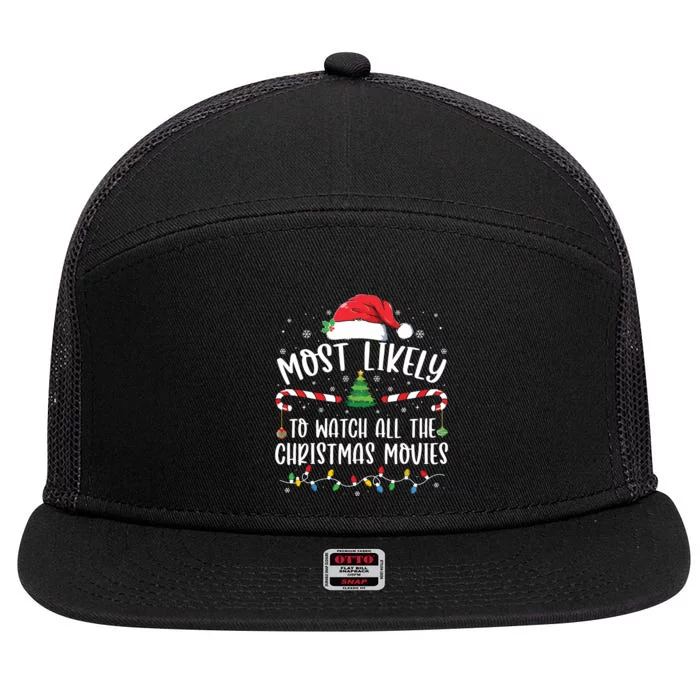 Most Likely To Watch All The Christmas Movies Matching Xmas 7 Panel Mesh Trucker Snapback Hat