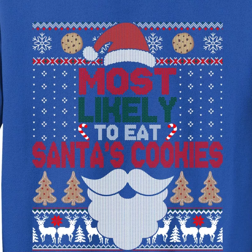 Most Likely To Eat Santas Cookies Family Christmas Ugly Cute Gift Sweatshirt