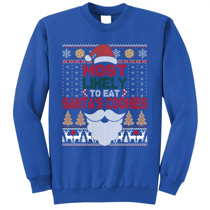 Most Likely To Eat Santas Cookies Family Christmas Ugly Cute Gift Sweatshirt