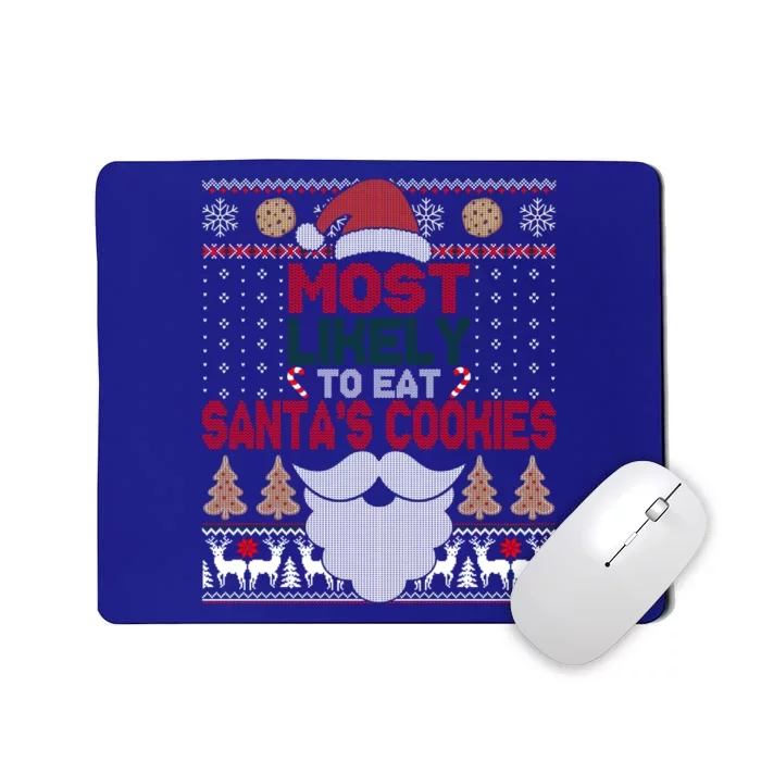 Most Likely To Eat Santas Cookies Family Christmas Ugly Cute Gift Mousepad