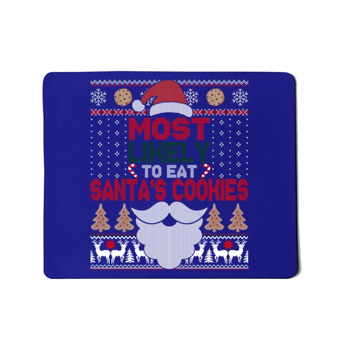 Most Likely To Eat Santas Cookies Family Christmas Ugly Cute Gift Mousepad