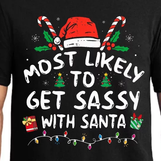 Most Likely To Get Sassy With Santa Christmas Matching Pajama Set