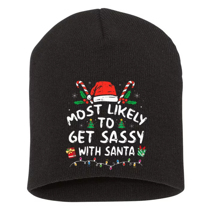 Most Likely To Get Sassy With Santa Christmas Matching Short Acrylic Beanie