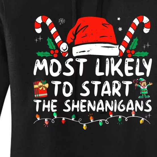 Most Likely To Start The Shenanigans Christmas Family Women's Pullover Hoodie