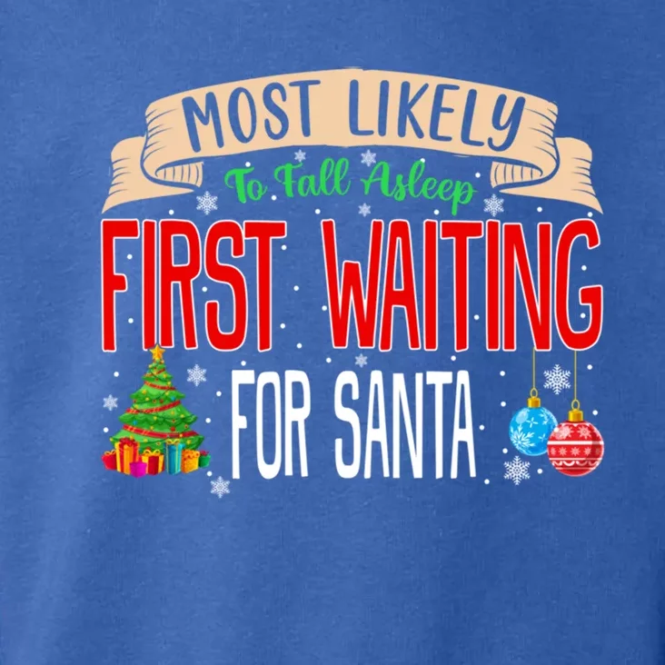 Most Likely To Fall Asleep First Waiting For Santa Family Gift Toddler Hoodie