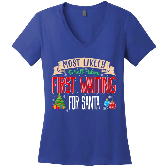 Most Likely To Fall Asleep First Waiting For Santa Family Gift Women's V-Neck T-Shirt