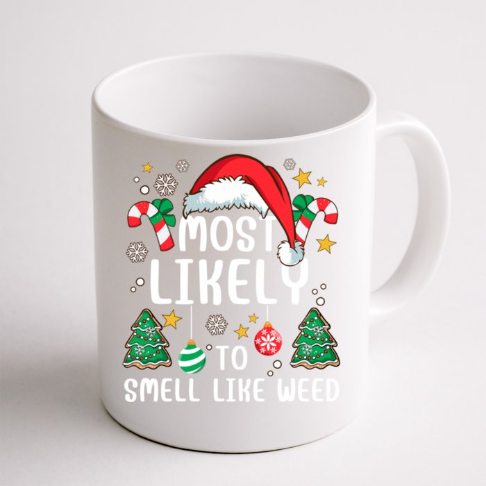 Most Likely To Smell Like Weed Funny Family Xmas Holiday Cute Gift Front & Back Coffee Mug