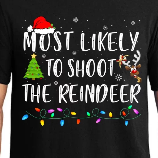 Most Likely To Shoot The Reindeer Family Pajamas Christmas Gift Pajama Set