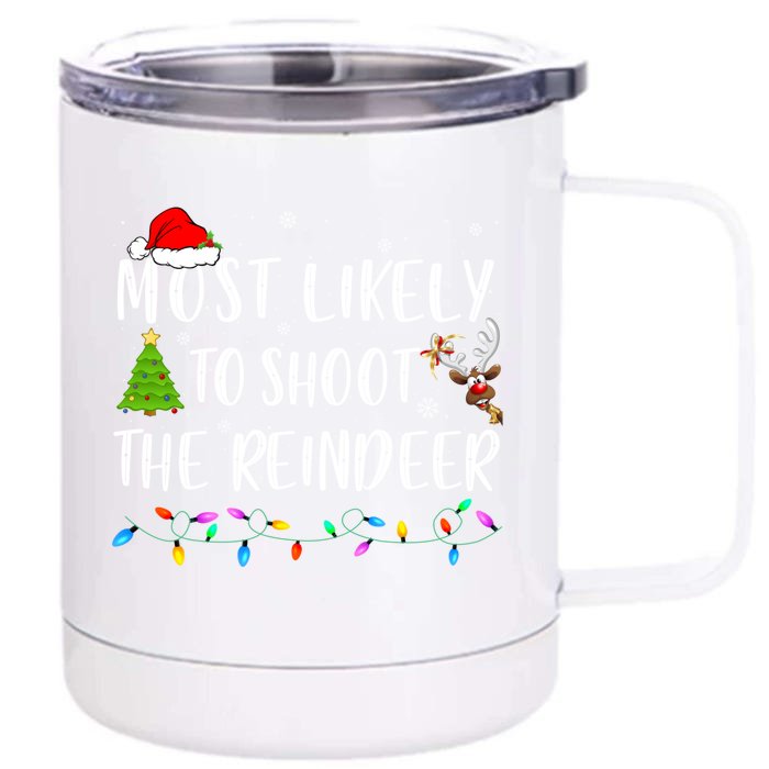 Most Likely To Shoot The Reindeer Family Pajamas Christmas Gift Front & Back 12oz Stainless Steel Tumbler Cup