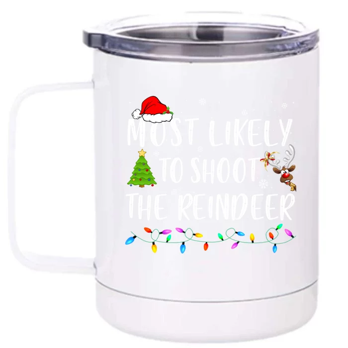 Most Likely To Shoot The Reindeer Family Pajamas Christmas Gift Front & Back 12oz Stainless Steel Tumbler Cup