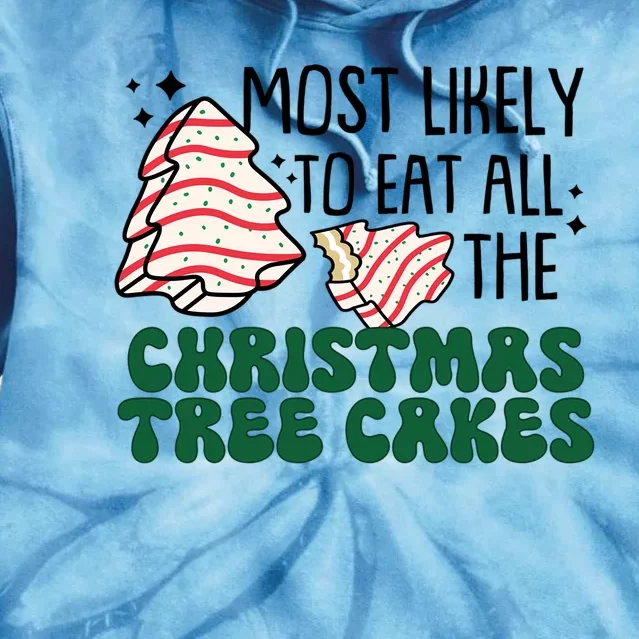 Most Likely To Eat All The Christmas Tree Cake Gift Tie Dye Hoodie