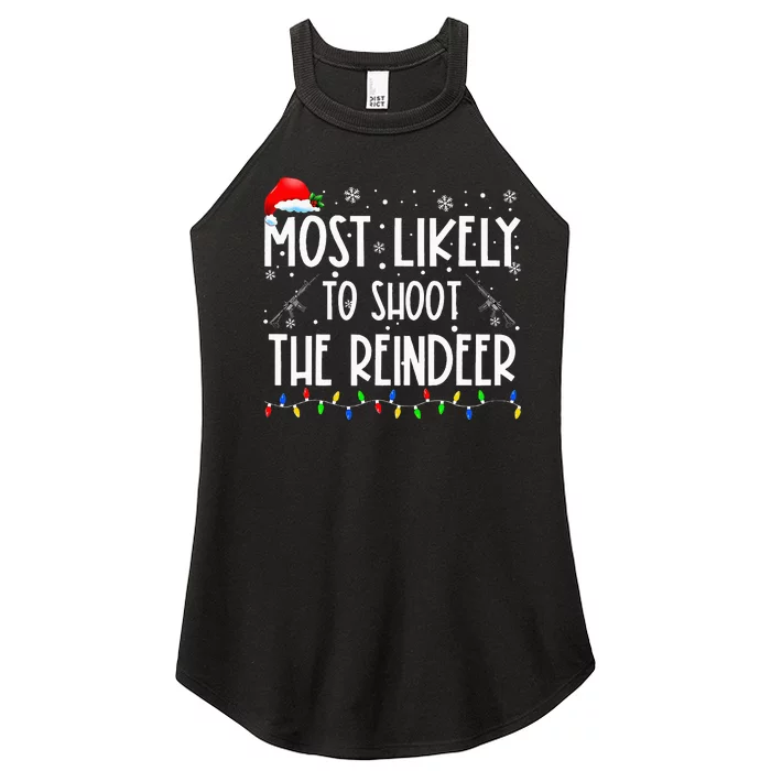 Most Likely To Shoot The Reindeer Family Matching Christmas Women’s Perfect Tri Rocker Tank