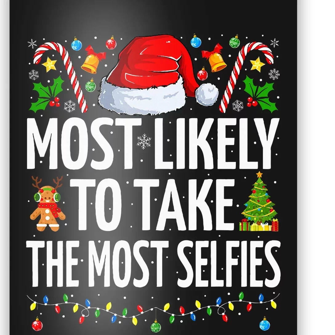 Most Likely To Take The Most Selfies Funny Family Christmas Poster