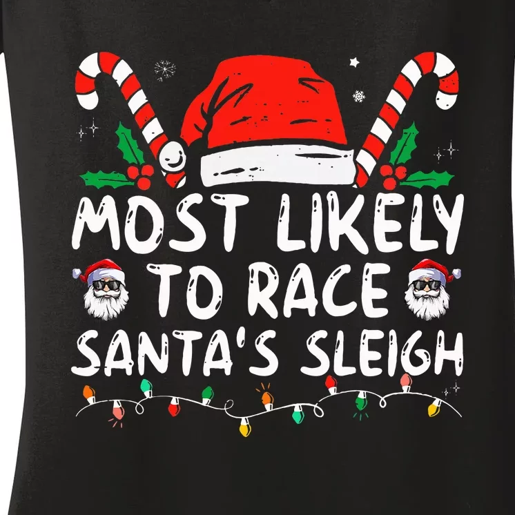 Most Likely To Race SantaS Sleigh Christmas Pajamas Women's V-Neck T-Shirt