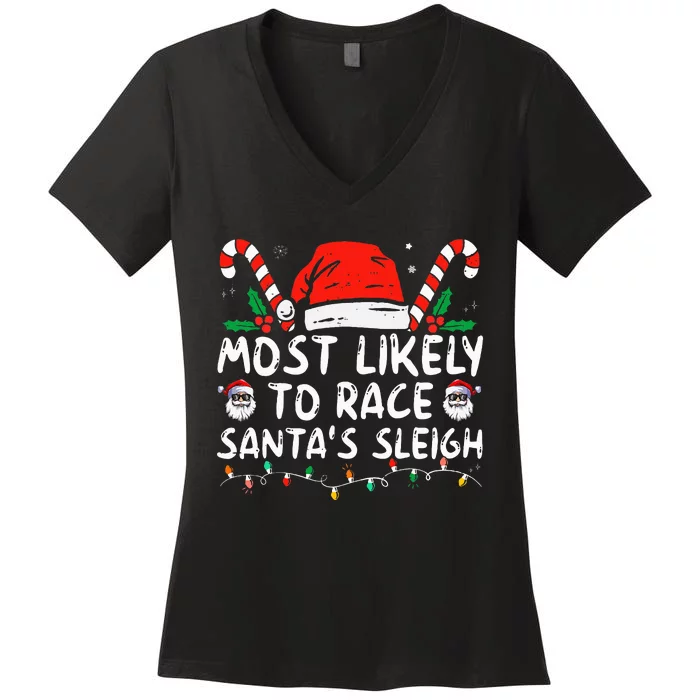 Most Likely To Race SantaS Sleigh Christmas Pajamas Women's V-Neck T-Shirt