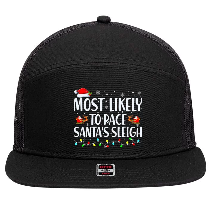 Most Likely To Race SantaS Sleigh Family Christmas Pajamas 7 Panel Mesh Trucker Snapback Hat