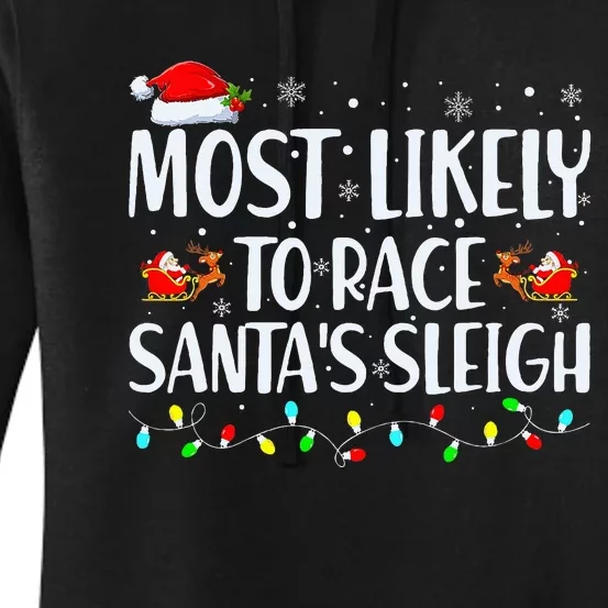 Most Likely To Race SantaS Sleigh Family Christmas Pajamas Women's Pullover Hoodie