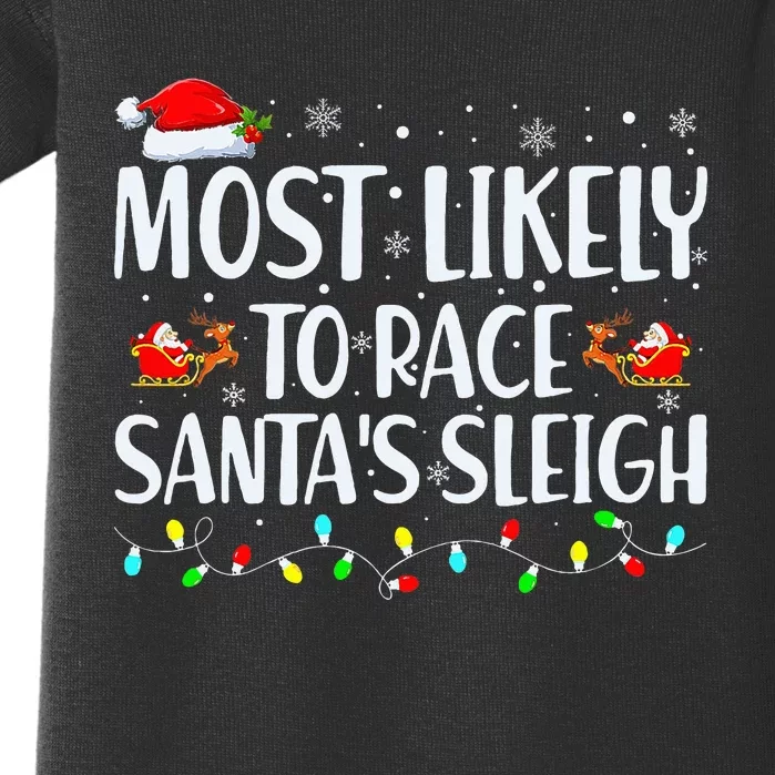 Most Likely To Race SantaS Sleigh Family Christmas Pajamas Baby Bodysuit