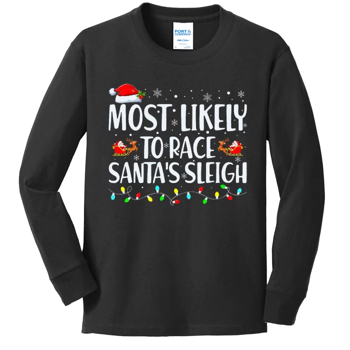 Most Likely To Race SantaS Sleigh Family Christmas Pajamas Kids Long Sleeve Shirt