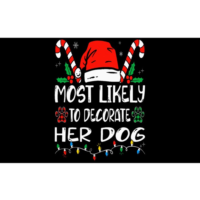 Most Likely To Decorate Her Dog Funny Family Christmas Bumper Sticker